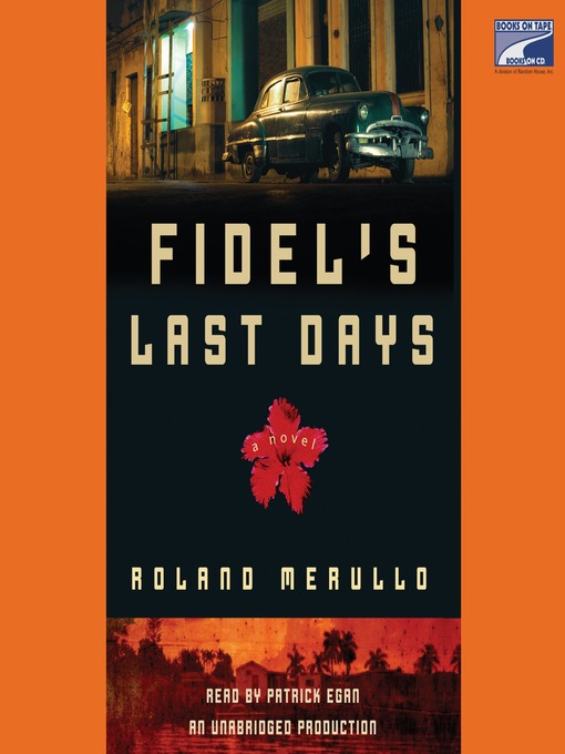 Title details for Fidel's Last Days by Roland Merullo - Wait list
